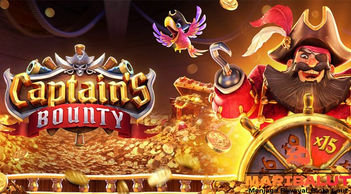 Captains Bounty Slot: Rahasia Mudah Menang dan Raih Jackpot