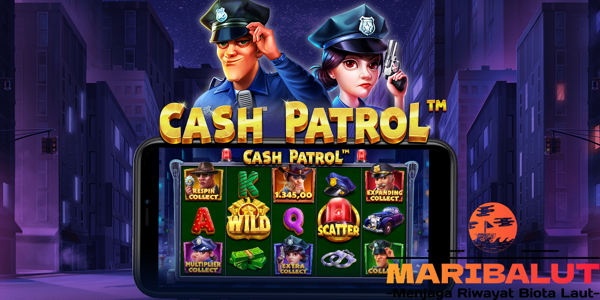 Cash Patrol: Slot Online Bertema Polisi yang Penuh Aksi dari Pragmatic Play