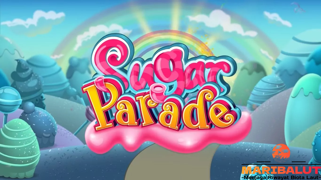 Sugar Parade: Slot Bertema Permen dengan Grafik Cerah yang Memikat
