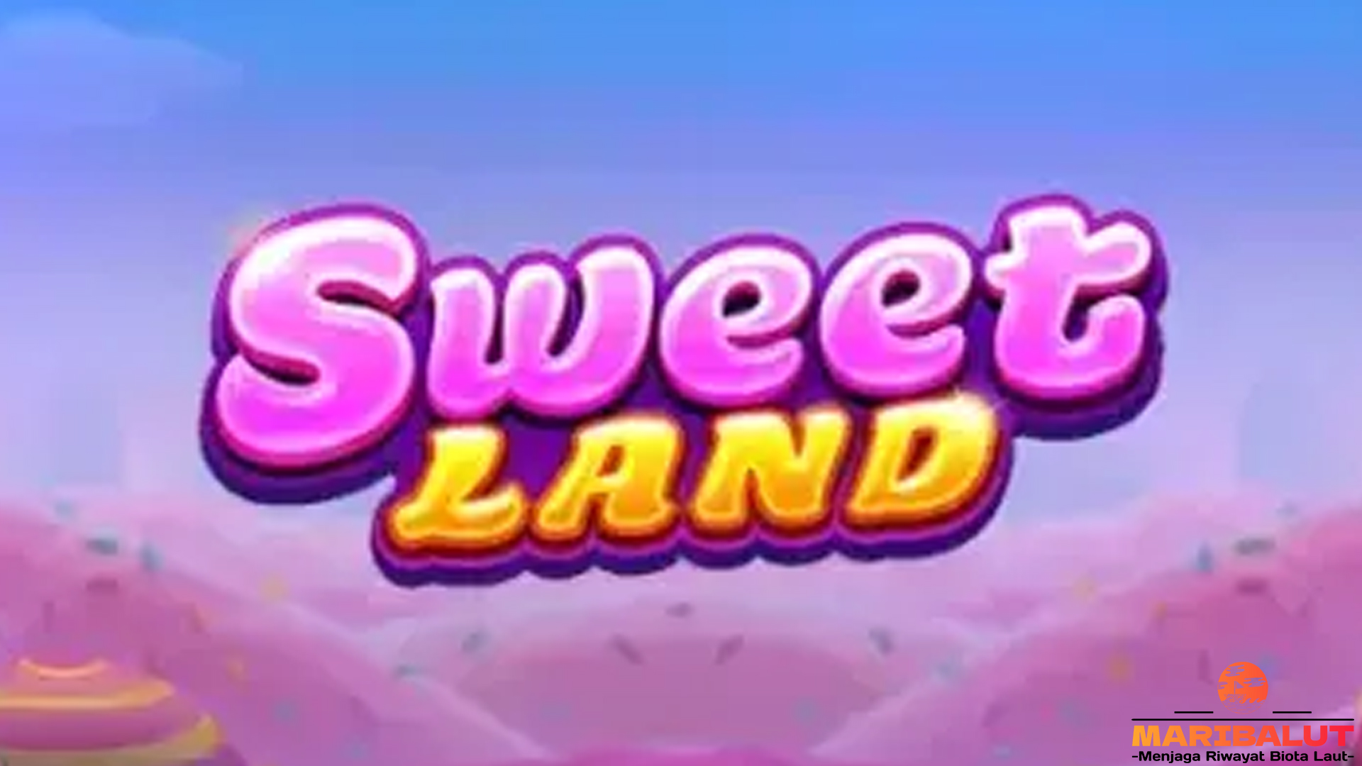 Nikmati 5 Sensasi Terbaik Spesial di Slot Sweet Land Terbaru