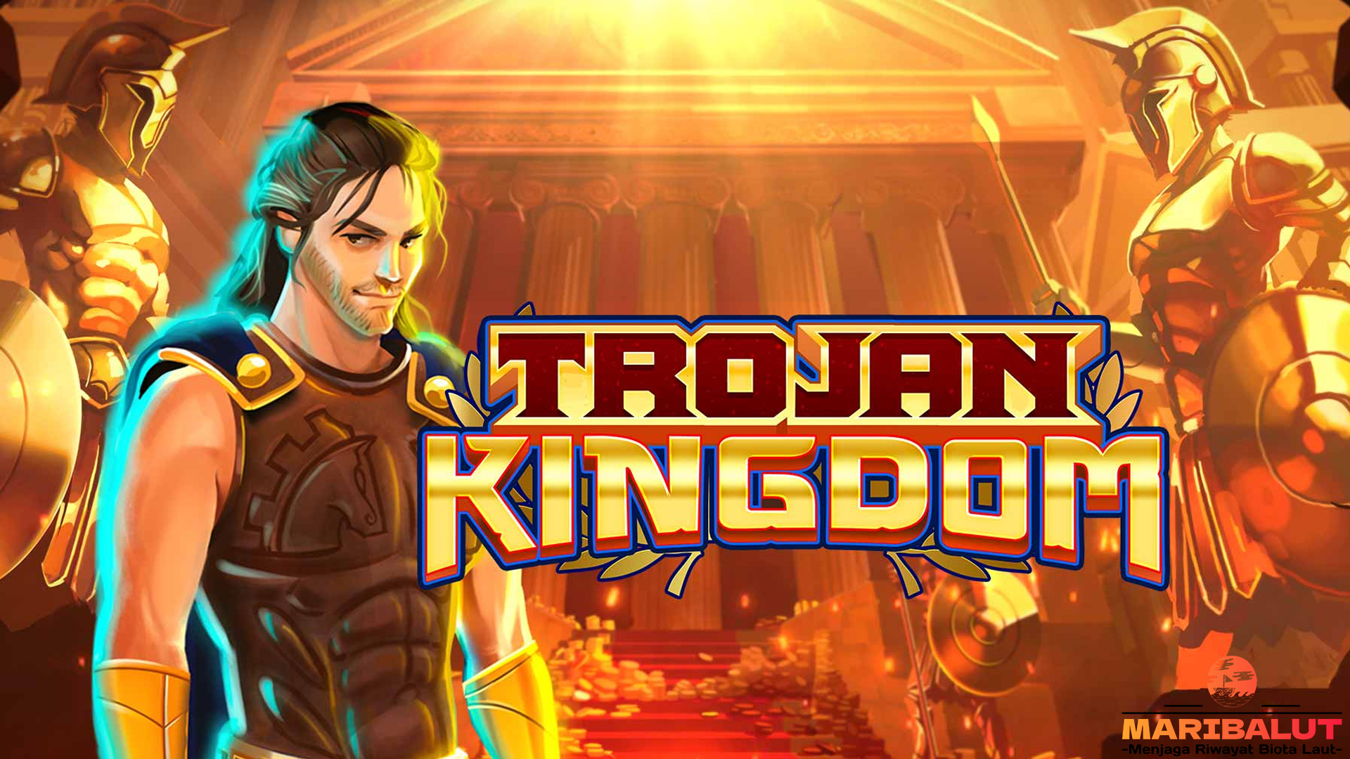 Eksplorasi 5 Scene Trojan Kingdom yang Penuh Pesona & Kejutan