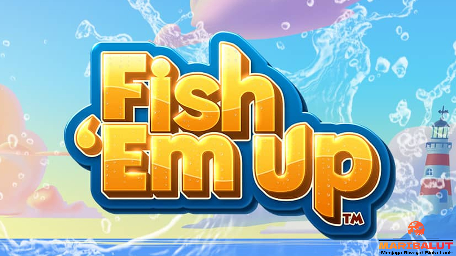 Detil Lengkap Slot Fish em Up dan 6 Pilihan Putaran Bonus